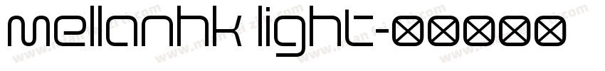 mellanhk light字体转换